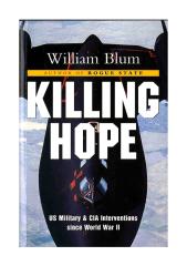 william blum - killing hope - us military and cia interventions since ww2 -.pdf