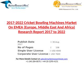 2017-2022 Cricket Bowling Machines Market On EMEA (Europe, Middle East And Africa) Research Report 2017 to 2022.pptx