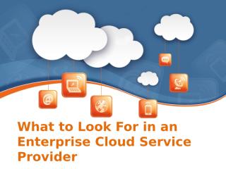 What to Look For in an Enterprise Cloud Service Provider.pptx