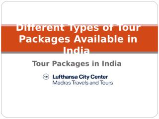 Different Types of Tour Packages Available in India - MTT.in.ppt